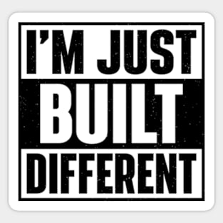 I'm Just Built Different Sticker